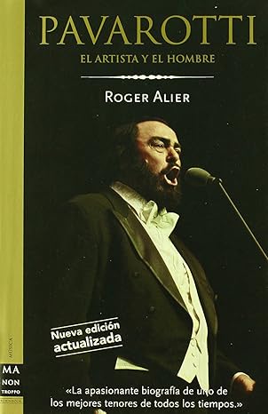 Pavarotti: El artista y el hombre — Roger Alier