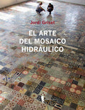 El arte del mosaico hidráulico — Jordi Griset Moro