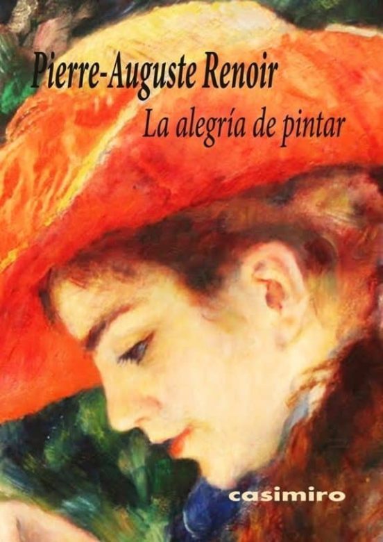 La alegría de pintar — Pierre Auguste Renoir