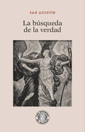 La búsqueda de la verdad — San Agustín de Hipona