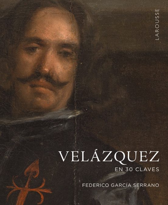 Velázquez en 30 claves — Federico García Serrano