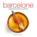 Barcelona. Gastronomía y cocina — Edición en francés