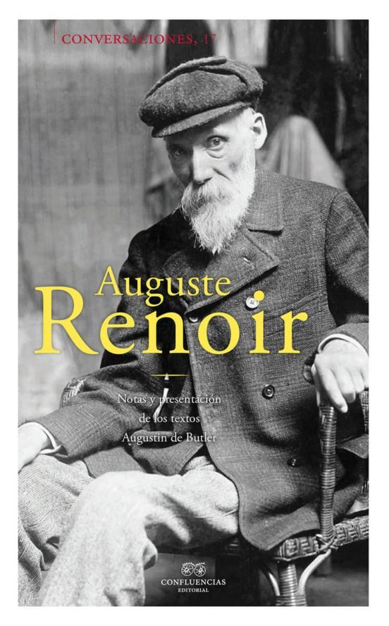 Conversaciones con Auguste Renoir — Pierre Auguste Renoir