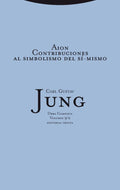 Aion. Contribuciones al simbolismo del sí-mismo (O.C. Vol. 9/2) — Carl Gustav Jung