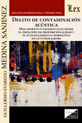 Delito de contaminación acústica — Guillermo Evaristo Medina Sanjinez