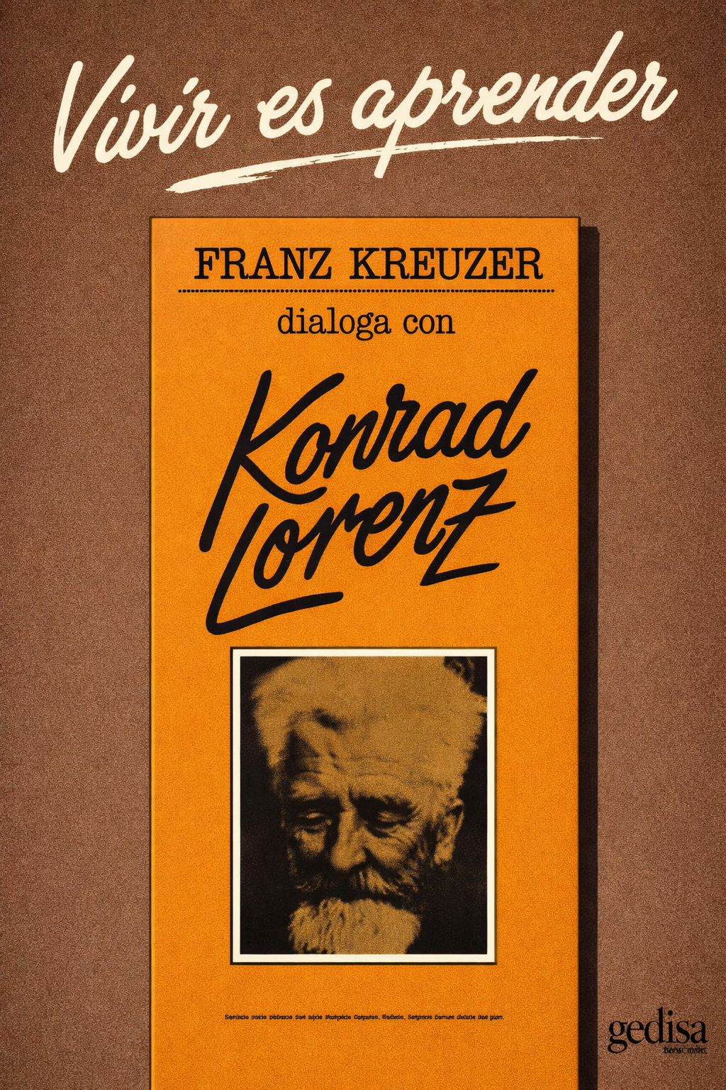 Vivir es aprender. Conversaciones con Konrad Lorenz