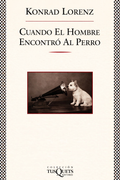 Cuando el hombre encontró al perro — Konrad Lorenz