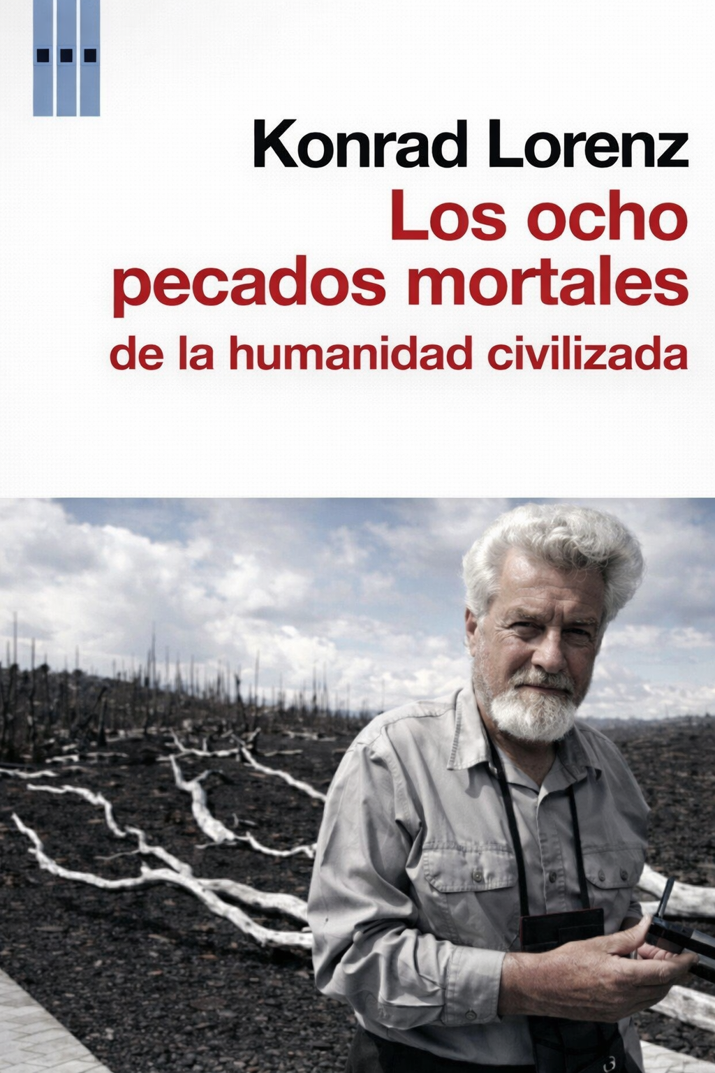 Los ocho pecados mortales de la humanidad civilizada — Konrad Lorenz