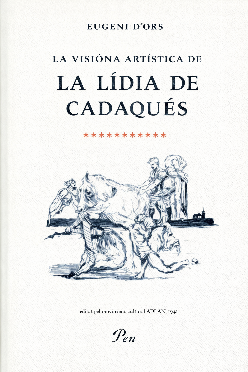 La lídia de Cadaqués — Eugenio d'Ors